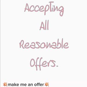 All reasonable offers accepted